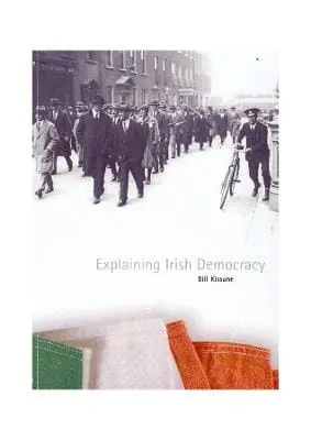 Bill Kissan: Explaining Irish Democracy [2024] 1