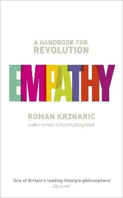 Empathy: A Handbook For Revolution 1
