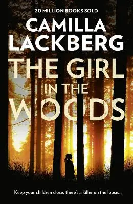 Camilla Lackberg: The Girl In The Woods (Patrik Hedstrom And Erica Falck, Book 10) [2018] Trade Paperback 1