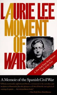 Laurie Lee: A Moment Of War [1996] Paperback 1