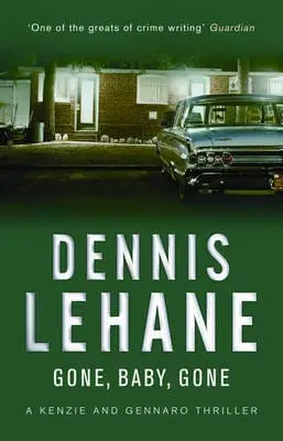 Dennis Lehane: Gone, Baby, Gone [2006] Paperback 1