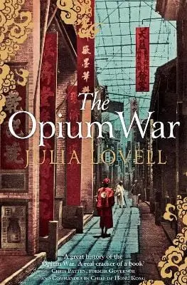 Julia Lovell: The Opium War [2012] 1