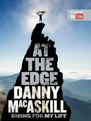 Danny Macaskill: At The Edge [2016] Hardback 1