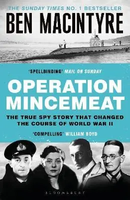 Ben Macintyre: Operation Mincemeat [2024] 1