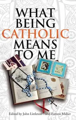 Eamon Maher: What Being Catholic Means To Me [2009] Paperback 1