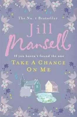 Jill Mansell: Take A Chance On Me [2010] 1