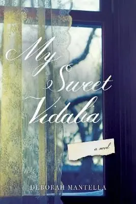 Deborah Mantella: My Sweet Vidalia [2015] Hardback 1