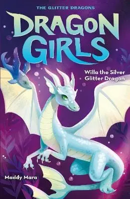 Maddy Mara: Willa The Silver Glitter Dragon [2022] Paperback 1