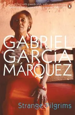 Gabriel Garcia Marquez: Strange Pilgrims [2008] 1