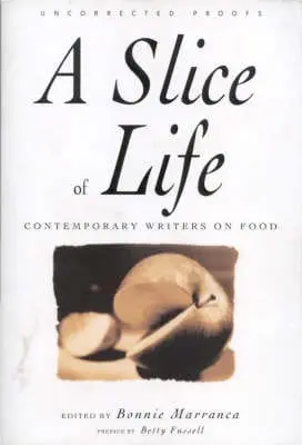 Bonnie Marranca: A Slice Of Life [2004] Hardback 1