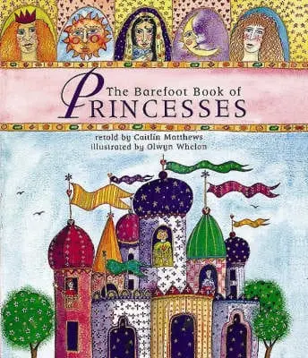 Caitlin Matthews: The Barefoot Book Of Princesses [2004] Paperback 1