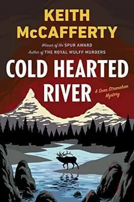Keith Mccafferty: Cold Hearted River [2017] Hardback 1