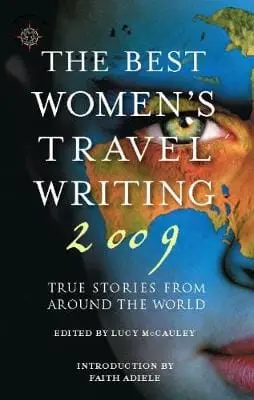 Lucy Mccauley: The Best Women's Travel Writing 2009 [2009] Paperback 1