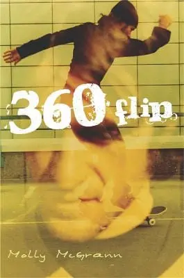 Molly Mcgrann: 360 Flip [2005] Paperback 1