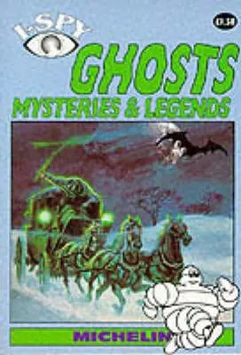 Michelin: I-Spy Ghost Mysteries And Legends [1995] 1