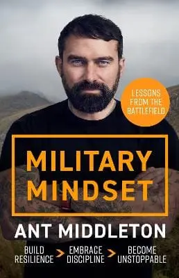 Ant Middleton: Military Mindset: Lessons From The Battlefield [2024] 1