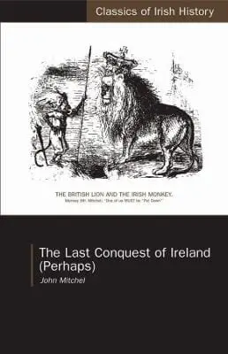 John Mitchel: Last Conquest Of Ireland [2024] 1