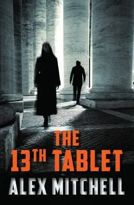 Alex Mitchell: The 13Th Tablet [2012] Paperback 1