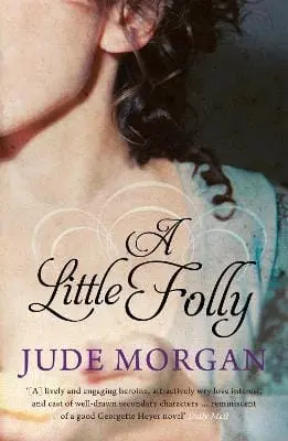 Jude Morgan: A Little Folly [2010] Paperback 1