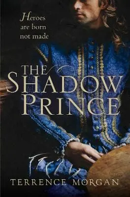 Terence Morgan: The Shadow Prince [2013] Paperback 1
