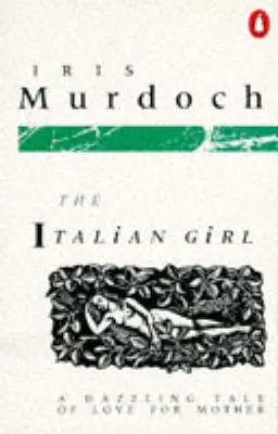 Iris Murdoch: The Italian Girl [1971] Paperback 1