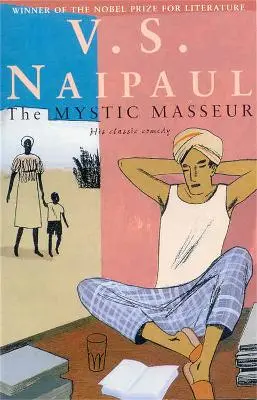 V.S. Naipaul: The Mystic Masseur [2001] 1