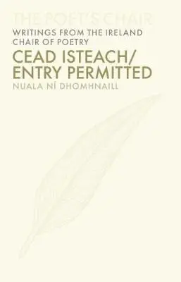 Dhomhnaill Nuala Ni: Cead Isteach / Entry Permitted [2017] Hardback 1