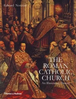 Edward Norman: The Roman Catholic Church [2010] Paperback 1