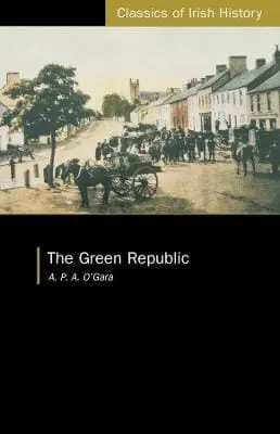 A.P.A. O'gara: The Green Republic [2024] 1