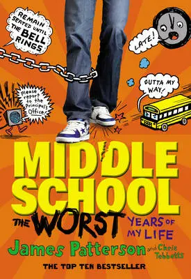 James Patterson: Middle School: The Worst Years Of My Life [2012] 1