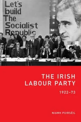 Niamh Puirseil: The Irish Labour Party 1922-73 [2024] 1