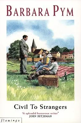 Barbara Pym: Civil To Strangers [1994] 1