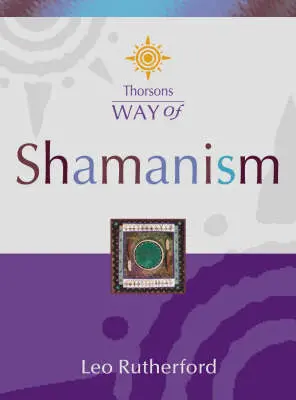 Leo Rutherford: Thorsons Way Of Shamanism [2001] 1