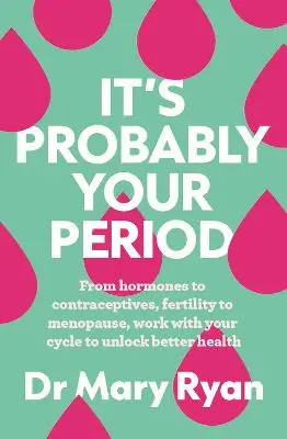 Doctor Mary Ryan: It's Probably Your Period [2026] 1