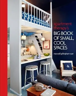 Maxwell Ryan: Apartment Therapy's Big Book Of Small, Cool Spaces [2010] Hardback 1