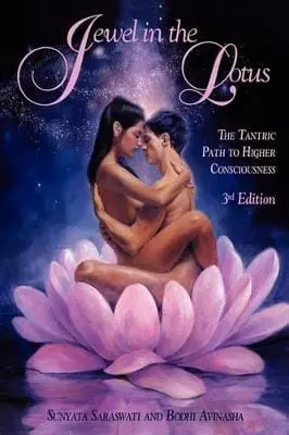 Sunyata Saraswati: Jewel In The Lotus/The Tantric Path To Higher Consciousness 3Rd Edition [2002] Paperback 1