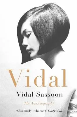 Vidal Sassoon: Vidal [2011] Paperback 1