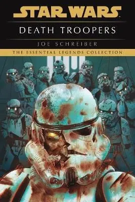 Joe Schreiber: Death Troopers: Star Wars Legends [2022] Paperback 1