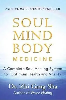 Zhi Gang Sha: Soul Mind Body Medicine [2006] Trade Paperback 1