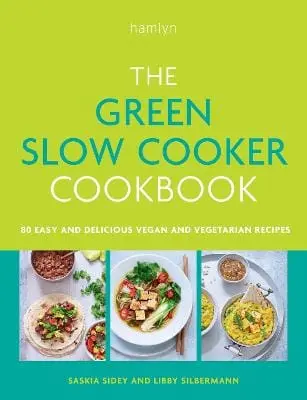 Saskia Sidey: The Green Slow Cooker Cookbook [2024] 1