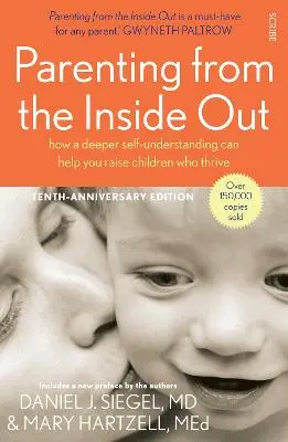 Daniel J., Md Siegel: Parenting From The Inside Out [2014] 1