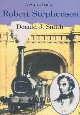 D.J. Smith: Robert Stephenson [2002] Paperback 1