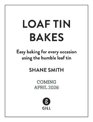Shane Smith: Loaf Tin Bakes [2026] 1