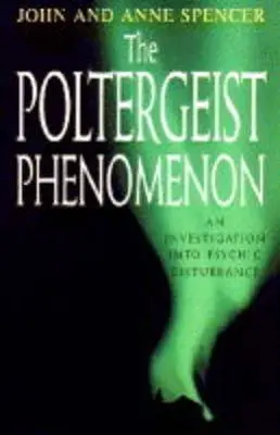 John Spencer: The Poltergeist Phenomenon [1996] Hardback 1