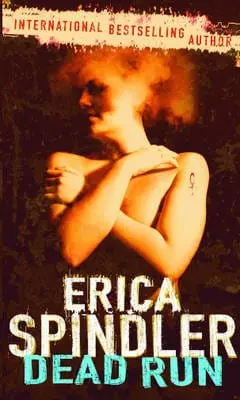 Erica Spindler: Dead Run [2006] Paperback 1