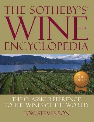 Tom Stevenson: The Sotheby's Wine Encyclopedia [2011] 1