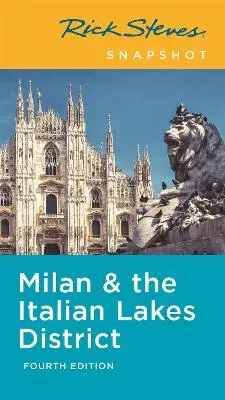 Rick Steves: Rick Steves Snapshot Milan & The Italian Lakes District (Fourth Edition) [2020] 1