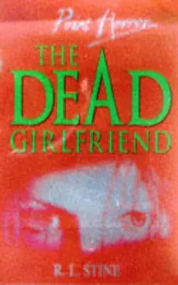 R. L. Stine: The Dead Girlfriend [1999] Paperback 1