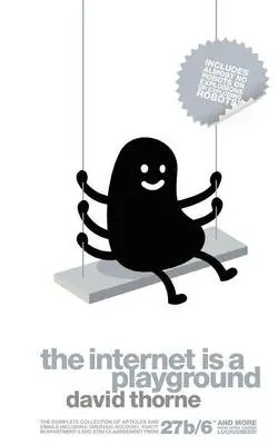 David Thorne: The Internet Is A Playground [2009] 1