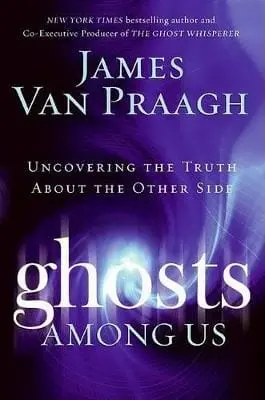 James Van Praagh: Ghosts Among Us [2008] Hardback 1
